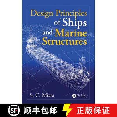 【3-4周达】精装 Design Principles of Ships and Marine Structures [9781482254464]