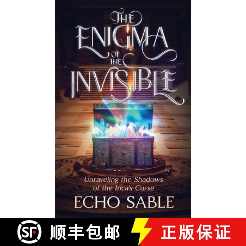 预订 The Enigma of the Invisible: Unraveling the Shadows of the Inca's Curse [9781967280094]
