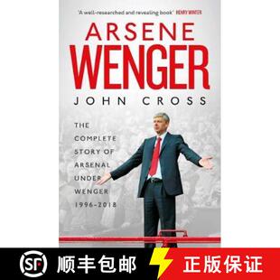 【3-4周达】Arsene Wenger : The Inside Story of Arsenal Under Wenger [9781471177866]