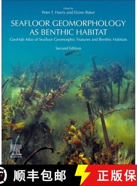 【3-4周达】Seafloor Geomorphology as Benthic Habitat : GeoHab Atlas of Seafloor Geomorphic Features a... [9780128149607]