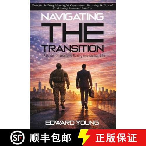 【3-4周达】Navigating the Transition : A Guide for Veterans Moving into Civilian Life [9798903298617]