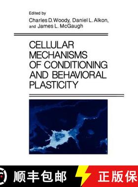 【3-4周达】Cellular Mechanisms of Conditioning and Behavioral Plasticity [9780306426506]
