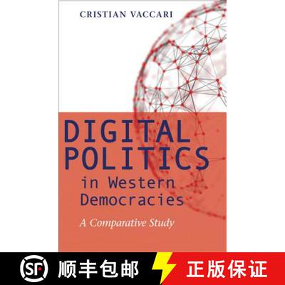 【3-4周达】Digital Politics in Western Democracies – A Comparative Study [9781421411187]