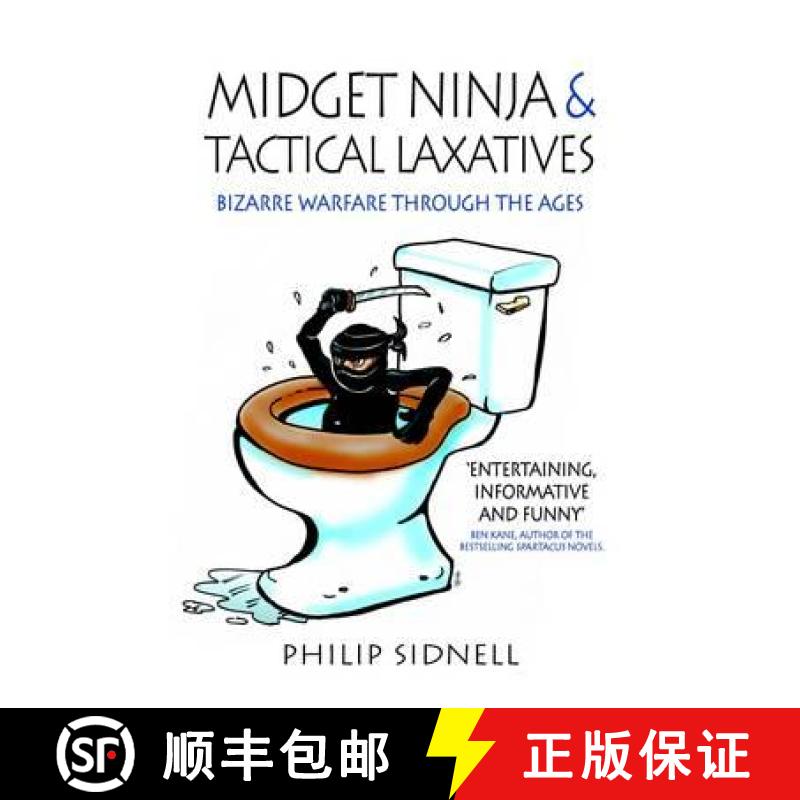 【3-4周达】Midget Ninja and Tactical Laxatives: Bizarre warfare through the ages: Bizarre Warfare Thr... [9781848843318]
