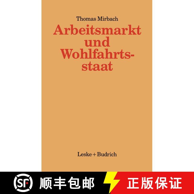 【3-4周达】Arbeitsmarkt und Wohlfahrtsstaat: Staatliche oder gemeinschaftliche Bewältigungsstrategien? [9783322914064] - 实物图