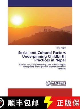 预订 Social and Cultural Factors Underpinning Childbirth Practices in Nepal [9786200440556]
