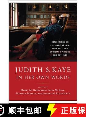 预订 Judith S. Kaye in Her Own Words : Reflections on Life and the Law, with Selected Judicial Opinio... [9781438474809]