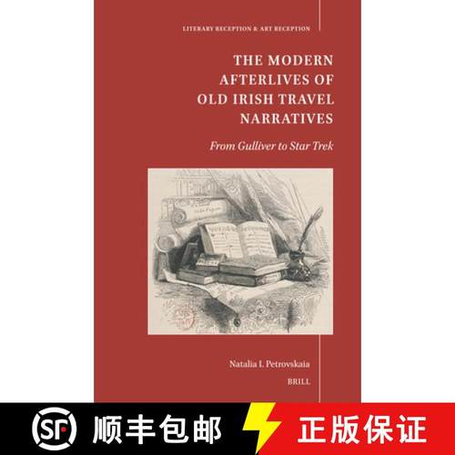预订 The Modern Afterlives of Old Irish Travel Narratives: From Gulliver to Star Trek [9789004734500]