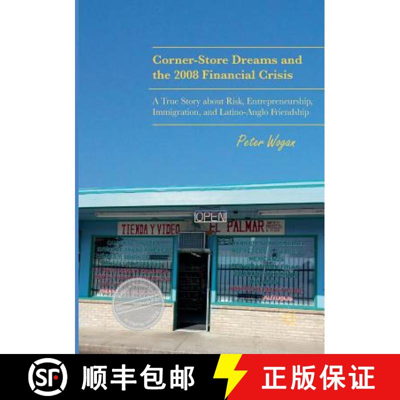 【3-4周达】Corner-Store Dreams and the 2008 Financial Crisis : A True Story about Risk, Entrepreneurs... [9783319848624]