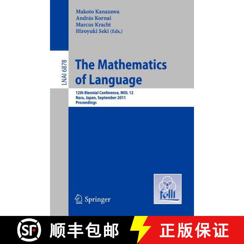 【3-4周达】The Mathematics of Language : 12th Biennial Conference, MOL 12, Nara, Japan, September 6-8... [9783642232107]