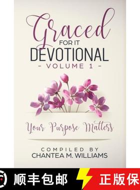 【3-4周达】Graced For It Devotional, Volume 1: Your Purpose Matters [9781948829540]