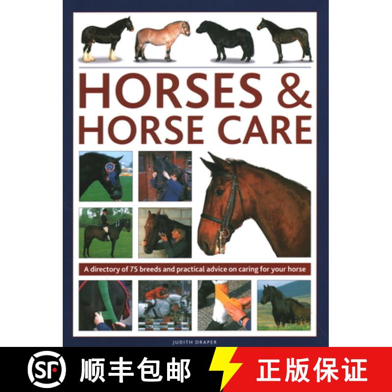 【3-4周达】Horses & Horse Care: A directory of 100 breeds and practical advice on caring for your horse [9780754835868]