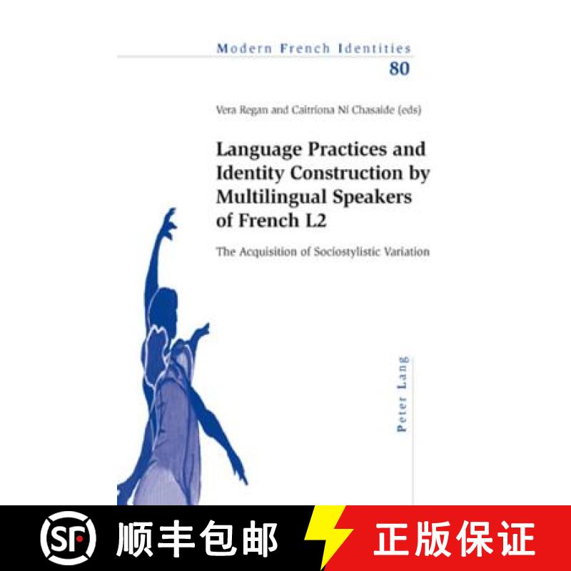 【2-3周达】Language Practices and Identity Construction by Multilingual Speakers of French L2 : The A... [9783039115693]