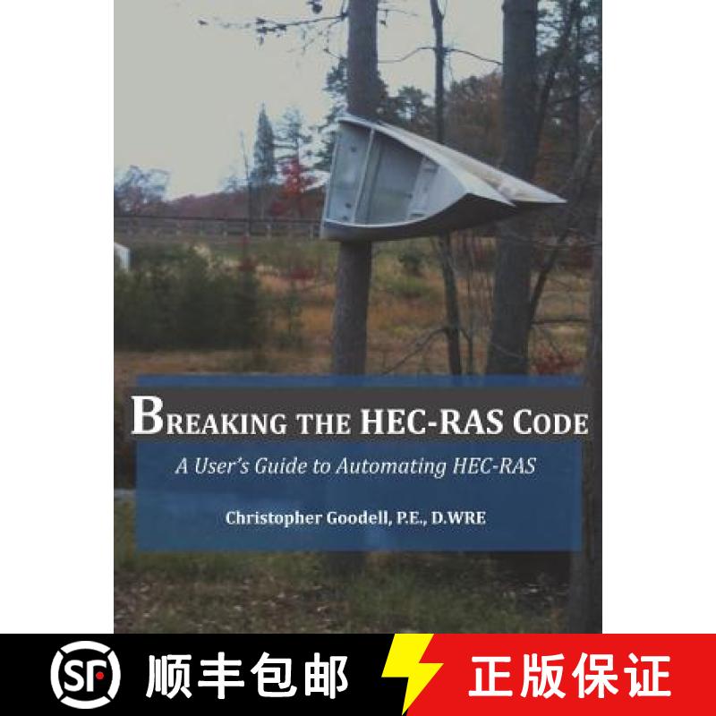 【3-4周达】Breaking the HEC-RAS Code: A User's Guide to Automating HEC-RAS [9780990891802]