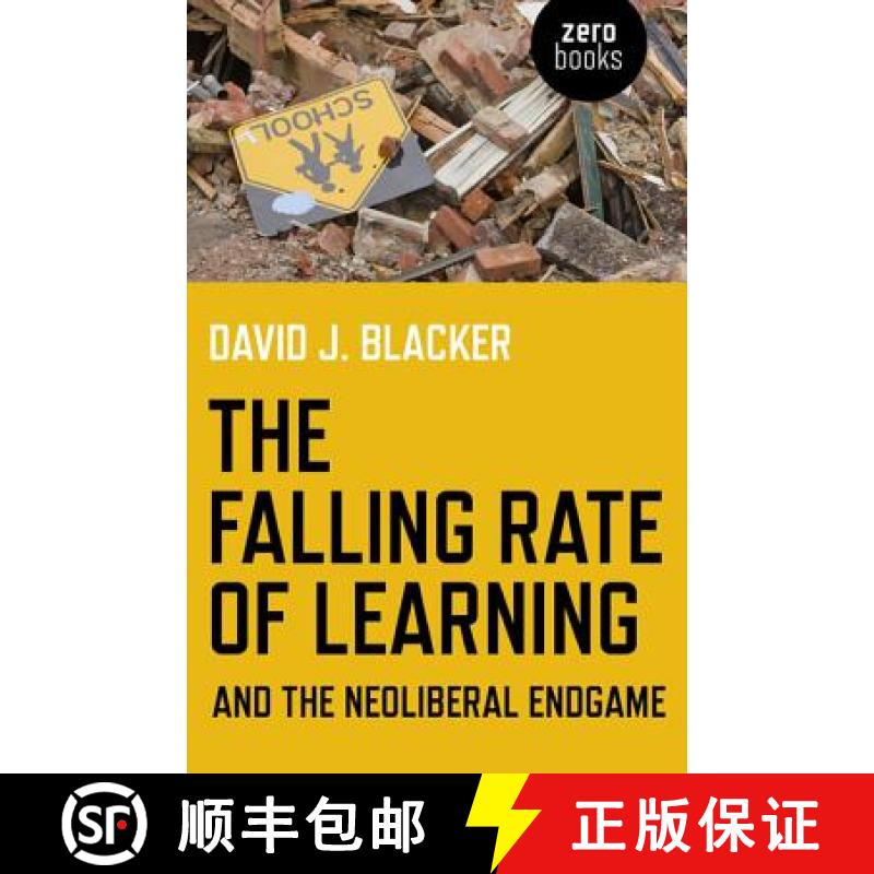 【3-4周达】Falling Rate of Learning and the Neoliberal Endgame, The [9781780995786]