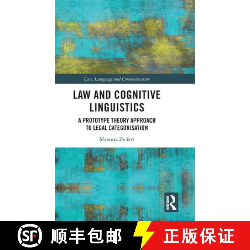 【4周达】Law and Cognitive Linguistics: A Prototype Theory Approach to Legal Categorisation [9781032880976]