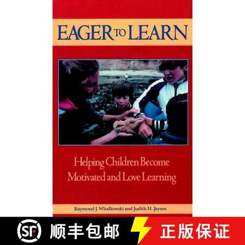 【3-4周达】Eager to Learn - Helping Children Become Motivated & Love Learning: Helping Children Becom... [9781555423674]