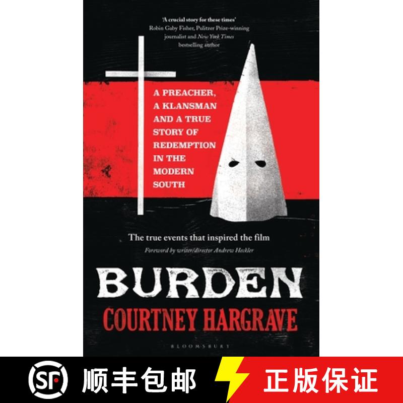 【3-4周达】Burden: A Preacher, a Klansman and a True Story of Redemption in the Modern South [9781408892619]