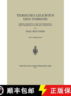 【3-4周达】Tierisches Leuchten Und Symbiose: Vortrag Gehalten in Der Ƶoologisk-Geologiska Foeren... [9783662318317]
