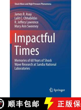 【3-4周达】Impactful Times : Memories of 60 Years of Shock Wave Research at Sandia National Laborator... [9783319333458]