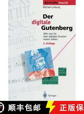 【3-4周达】Der Digitale Gutenberg: Alles Was Sie Über Digitales Drucken Wissen Sollten [9783642638404]