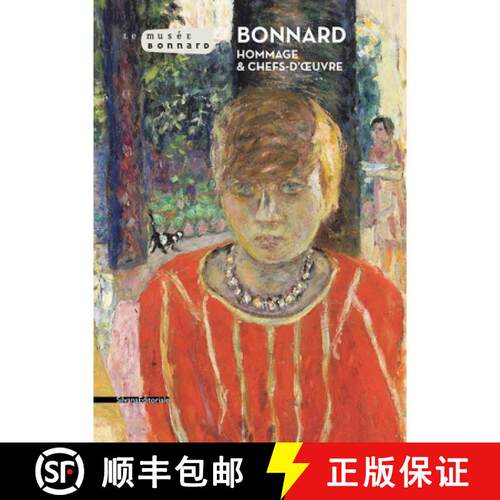 【3-4周达】Bonnard : Hommage et chefs d' uvre [9788836636396]