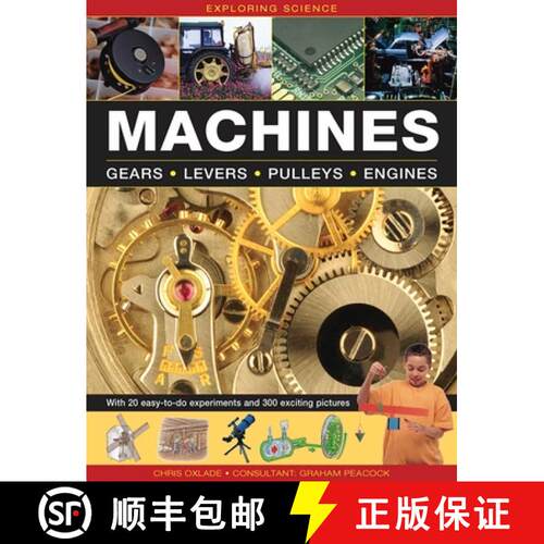 【3-4周达】精装 Exploring Science: Machines: With 20 Easy-To-Do Experiments and 300 Exciting Pictures [9781861474902]
