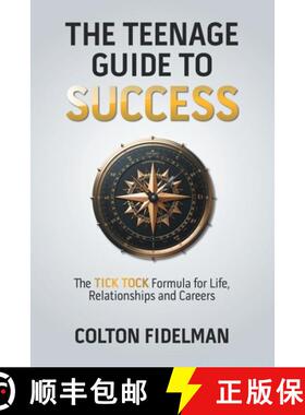 【3-4周达】The Teenage Guide to Success: The TICK TOCK Formula for Life, Relationships  and Careers [9781665752411]