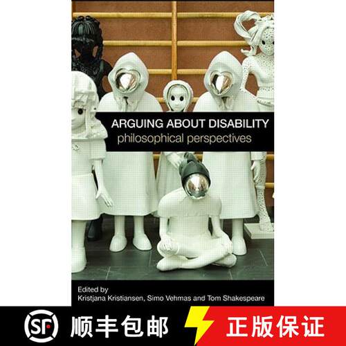 【3-4周达】精装 Arguing about Disability : Philosophical Perspectives [9780415455954]