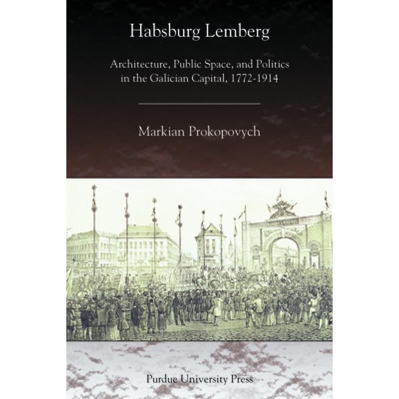 预订 habsburg lemberg: architecture, publ. [9781557535108]