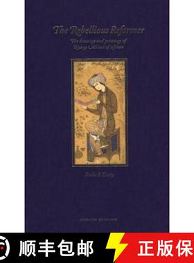 【3-4周达】The Rebellious Reformer: The Drawings and Paintings of Riza-yi 'Abbasi of Isfahan [9781850432432]