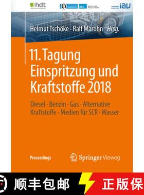 【3-4周达】11. Tagung Einspritzung Und Kraftstoffe 2018: Diesel ∙ Benzin ∙ Gas ∙ Al... [9783658231804]