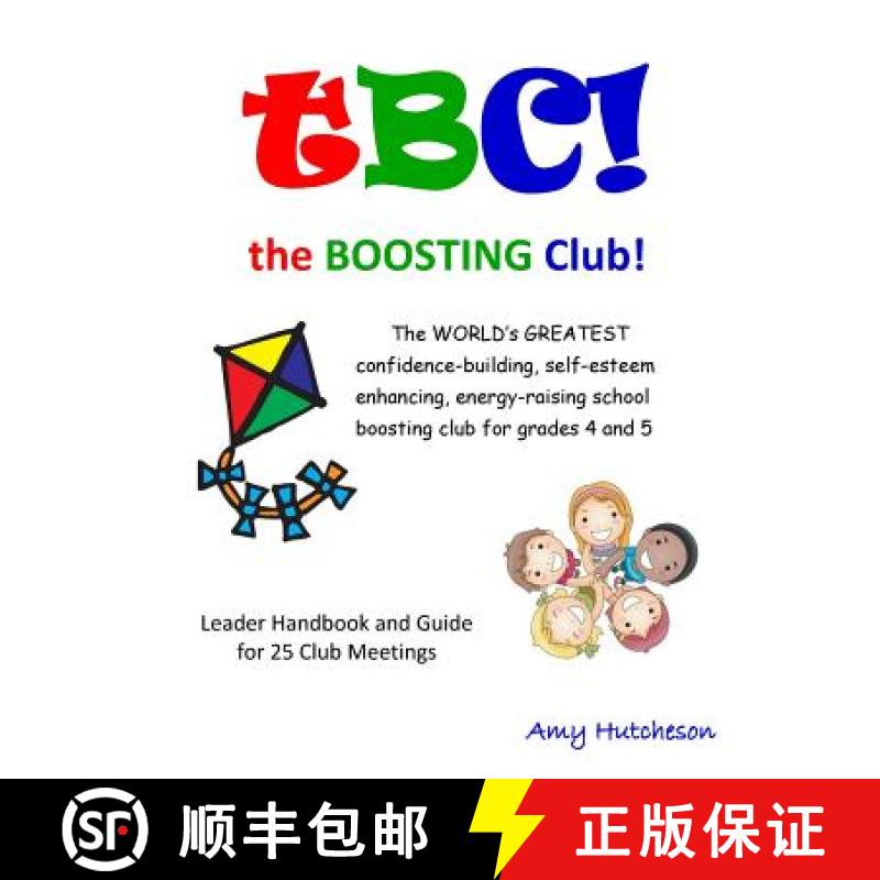 【3-4周达】tBC! the Boosting Club!: The WORLD'S GREATEST confidence-building, self-esteem enhancing, ... [9780692974636]