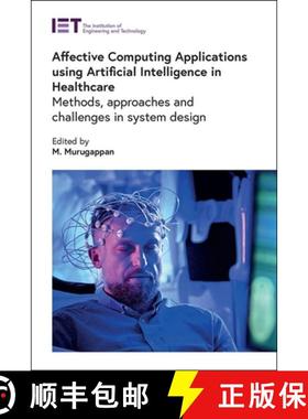 预订 Affective Computing Applications Using Artificial Intelligence in Healthcare: Methods, Approache... [9781839537318]
