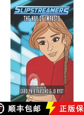 【3-4周达】The Key of Impasto: A Slipstreamers Adventure [9781774780336]