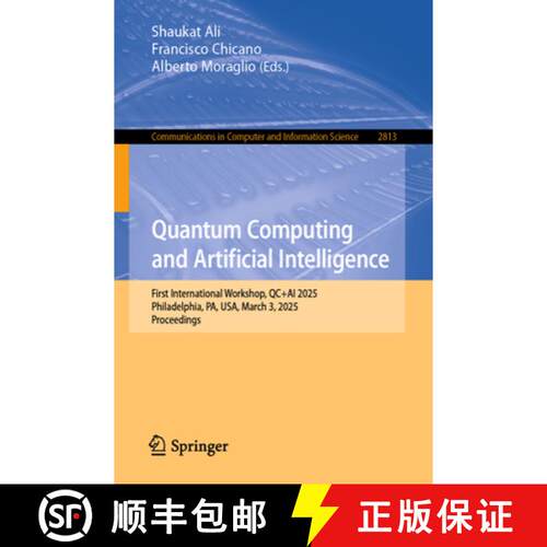 【3-4周达】Quantum Computing and Artificial Intelligence : First International Workshop, QC+AI 2025, ... [9783032159304]