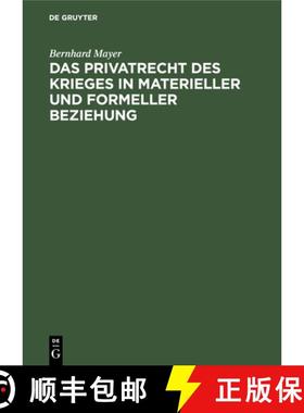 预订 Das Privatrecht Des Krieges in Materieller Und Formeller Beziehung: Systematische Darstellung [9783112348352]