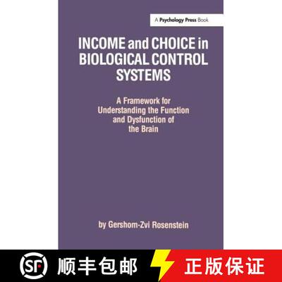 【3-4周达】Income and Choice in Biological Control Systems: A Framework for Understanding the Functio... [9781138972490]