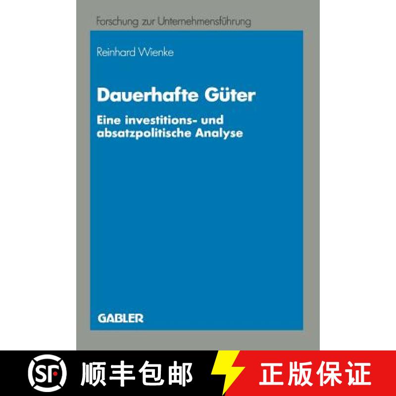 【3-4周达】Dauerhafte Güter: Eine Investitions- Und Absatzpolitische Analye [9783409187138]