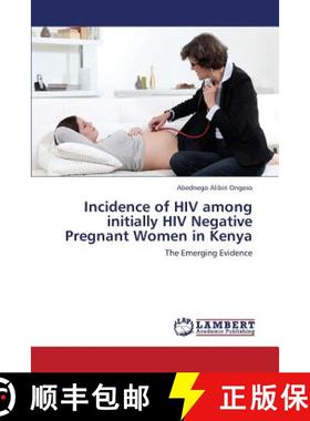 预订 Incidence of HIV Among Initially HIV Negative Pregnant Women in Kenya [9783659441981]