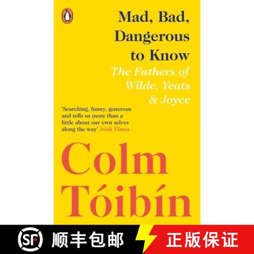 【3-4周达】Mad, Bad, Dangerous to Know : The Fathers of Wilde, Yeats and Joyce [9780241354421]