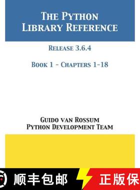 【3-4周达】The Python Library Reference: Release 3.6.4 - Book 1 of 2 [9781680921588]