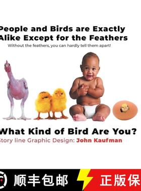 预订 People and Birds are Exactly Alike Except for the Feathers [9781641339612]