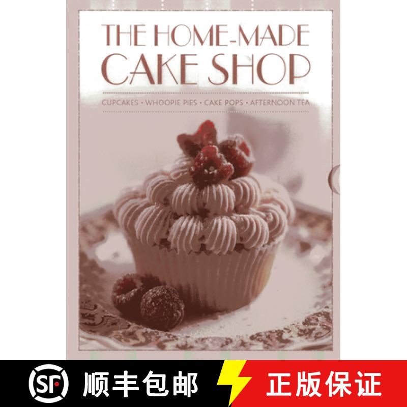 【2-3周达】The Home-Made Cake Shop: Cupcakes/Whoopies Pies/Cake Pops/Afternoon Tea [9780754825548]