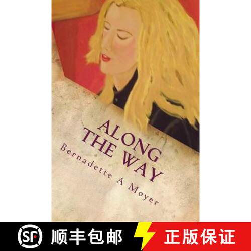 【3-4周达】Along The Way: A Life Journey Rooted in Faith and Love [9780966618327]