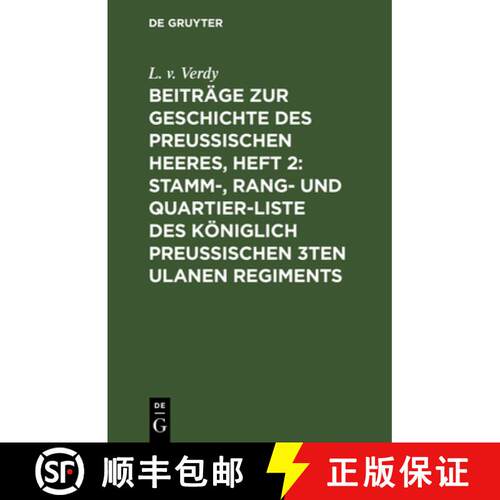 【3-4周达】精装 Beitrage Zur Geschichte Des Preussischen Heeres, Heft 2: Stamm-, Rang- Und Quartier-L... [9783111245850]
