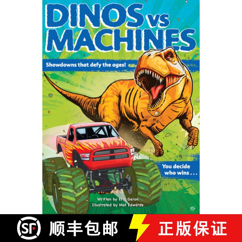 【2-3周达】Dinos vs. Machines: Showdowns That Defy the Ages! You Decide Who Wins... [9780760370339]