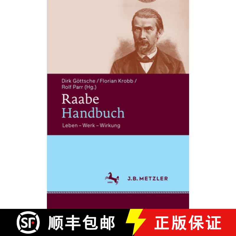 【3-4周达】Raabe-Handbuch: Leben - Werk - Wirkung [9783476025470]