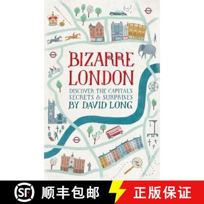 【3-4周达】精装 Bizarre London: Discover the Capital's Secrets & Surprises [9781472109316]