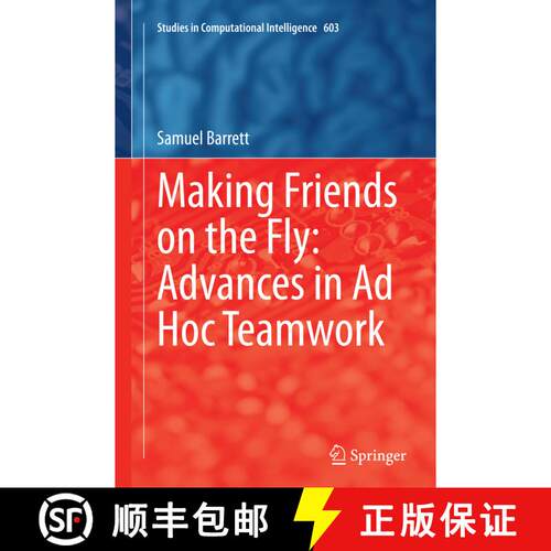 【3-4周达】Making Friends on the Fly: Advances in Ad Hoc Teamwork (Softcover reprint of the original ... [9783319369211]